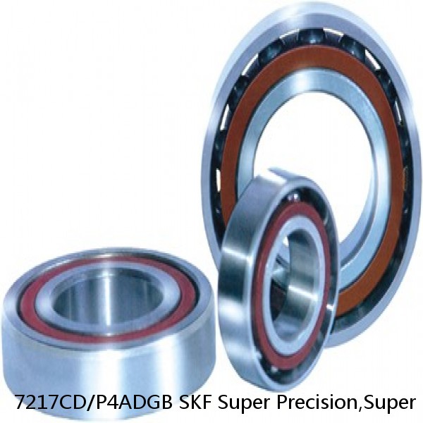 7217CD/P4ADGB SKF Super Precision,Super Precision Bearings,Super Precision Angular Contact,7200 Series,15 Degree Contact Angle