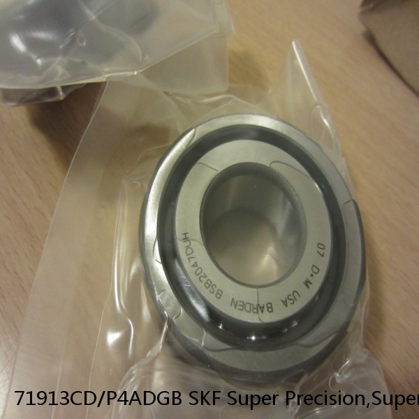 71913CD/P4ADGB SKF Super Precision,Super Precision Bearings,Super Precision Angular Contact,71900 Series,15 Degree Contact Angle