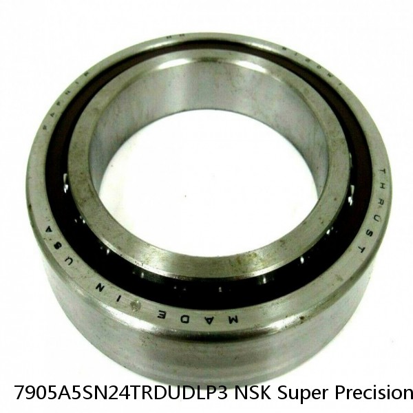 7905A5SN24TRDUDLP3 NSK Super Precision Bearings